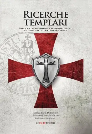 Spedizione Espresso Ricerche templari. Regola, comandamenti e approfondimenti sui Cavalieri dell‘Ordine del Tempio