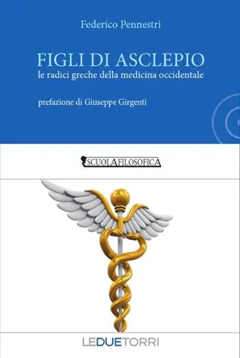 Figli di Asclepio. Le radici greche della medicina occidentale Consegna Rapida