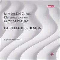 La pelle del design. Progettare la sensorialità Promozione