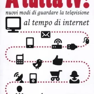 A tutta tv! Nuovi modi di guardare la televisione al tempo di internet Promo Stagionale