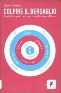 Solo Oggi Colpire il bersaglio. Regole e segreti per una comunicazione efficace