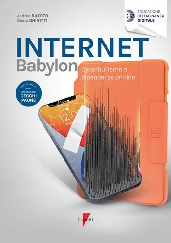 Esclusivo Internet Babylon. Cyberbullismo e dipendenza on-line