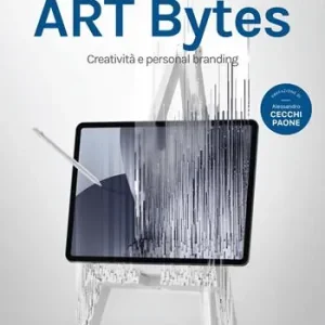 Art bytes. Creatività e personal branding Offerta Del Giorno