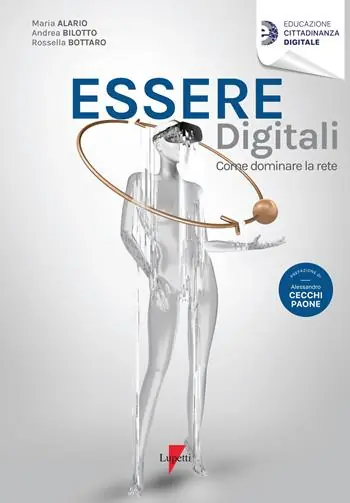Essere digitali. Come dominare la rete Promozione Esclusiva