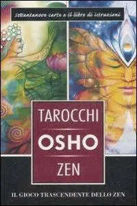 I tarocchi zen di Osho. Il gioco trascendente dello zen. Con 79 carte Occasione Imperdibile