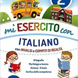 Mi esercito con italiano. Con INVALSI e compiti di realtà. Per la Scuola elementare. Vol. 2 Professionale