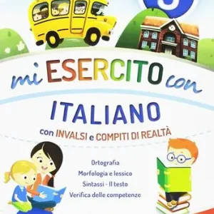 Vendita Finale Mi esercito con italiano. Con INVALSI e compiti di realtà. Per la Scuola elementare