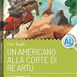 Un americano alla corte di Re Artù. Ediz. per la scuola Super Prezzo