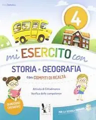 Nuovo Arrivo Mi esercito con storia e geografia. Con compiti di realtà. Per la Scuola elementare