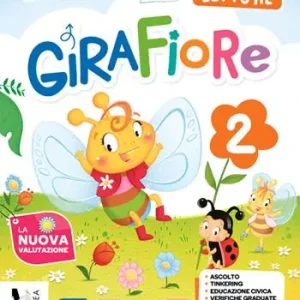 Spedito Oggi Girafiore. Con Accoglienza primi giorni di scuola, Quaderno di valutazione, Letture, Grammatica con scrittura, Matematica con quaderno, Discipline Storia, Geografia, Scienze. Per la Scuola elementare. Con e-book. Con espansione online. Vol. 2