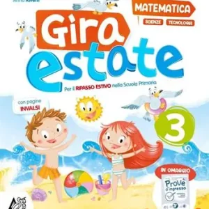 Gira estate. Matematica-scienze-tecnologia. Con narrativa e Prove d‘ingresso. Per la Scuola elementare. Vol. 3 A Buon Prezzo