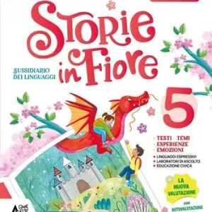 Storie in fiore. Per la 5 ? classe della Scuola elementare. Con e-book. Con espansione online. Vol. 2 Nuova Collezione