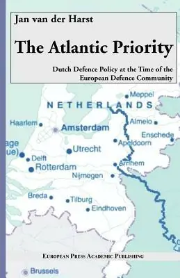Compra Oggi Stesso The Atlantic Priority Dutch defence Policy at the time of the European Defence Community