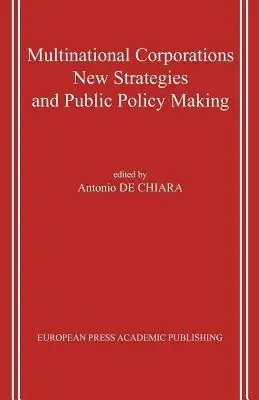 Multinational Corporations. New Strategies And Public Policy Making Scelto Dai Clienti