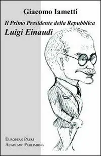 Il primo Presidente della Repubblica Luigi Einaudi Super Prezzo