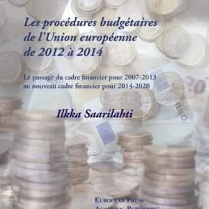 Reso Gratuito Les procédures budgétaires de l‘Union européenne de 2012 à 2014. Le passage du cadre financier 2007-2013 au... cadre financier 2014-2020. Ediz. francese e inglese. Vol. 3