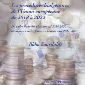 Più Venduto Les Procédures Budgétaires de l‘union Européenne de 2018 à 2022. Du cadre financier pluriannuel 2014-2020 au nouveau cadre financier pluriannuel 2021-2027