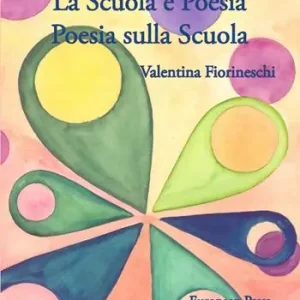 Direttamente Dal Produttore La scuola è poesia. Poesia sulla scuola