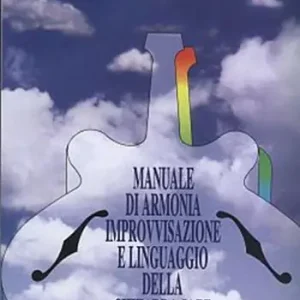 Acquista Ora Manuale di armonia. Improvvisazione e linguaggio della chitarra jazz