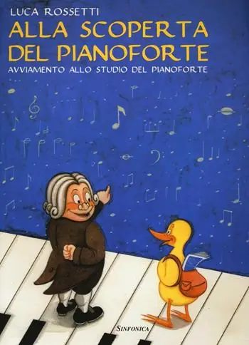 Alla scoperta del pianoforte. Avviamento allo studio del pianoforte Novità