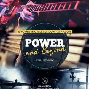 Popolare Power and beyond. Il power trio e le sue contaminazioni. Metodo. Con CD-Audio