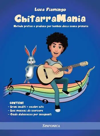 Novità Chitarramania. Metodo pratico e graduale per bambini della scuola primaria