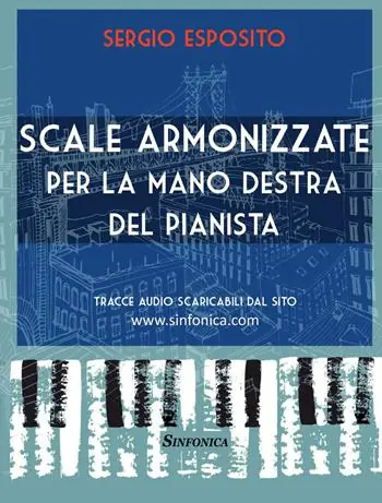 Esclusivo Scale armonizzate per la mano destra del pianista. Metodo. Con CD Audio formato MP3