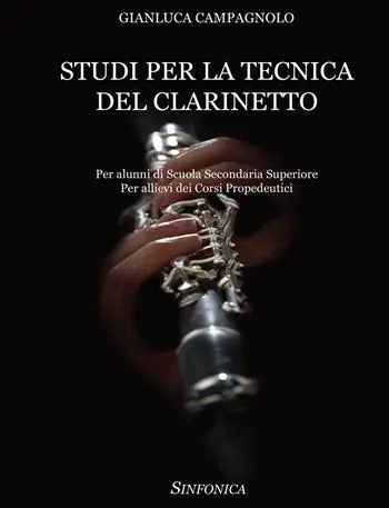 Studi per la tecnica del clarinetto. Per alunni di Scuola Secondaria Superiore. Per allievi dei corsi propedeutici. Metodo Scelto Dai Clienti
