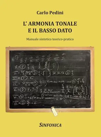 L‘ armonia tonale e il basso dato. Manuale sintetico teorico-pratico Affare