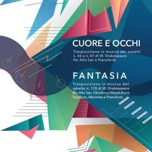 Nuova Collezione Cuore e occhi-Fantasia. Per alto sax, pianoforte e alto sax, vibrofono/wood block, xylofono, marimba e pianoforte. Partitura e parti. Con CD-Audio
