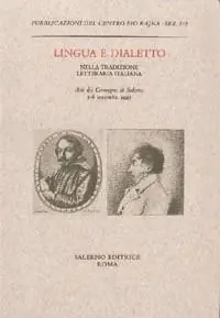 Lingua e dialetto nella tradizione letteraria italiana. Atti del Convegno (Salerno, 5-6 novembre 1993) Super Prezzo