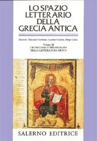 Lo spazio letterario della Grecia antica. Vol. 3 Cronologia e bibliografia della letteratura greca. Pagamento Sicuro