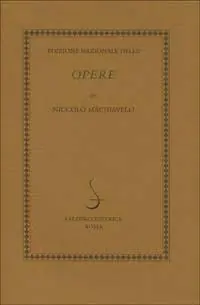 Economico L‘ edizione nazionale delle opere di Niccolò Machiavelli