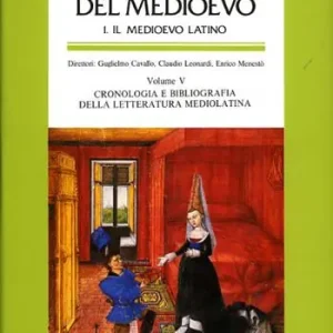 Lo spazio letterario del Medioevo. Il Medioevo latino. Vol. 5 Cronologia e bibliografia della letteratura mediolatina Bestseller