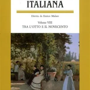 Soddisfatti O Rimborsati Storia della letteratura italiana. Vol. 8 Tra l‘otto e il Novecento.