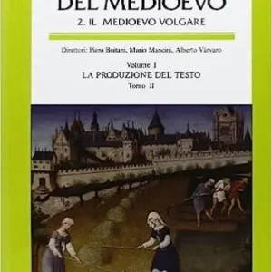 Ultime Pezzi Lo spazio letterario del Medioevo. Il Medioevo volgare. Vol. 1 2 La produzione del testo.