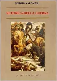 Ultime Pezzi Retorica della guerra. Quando la violenza sostituisce la parola