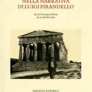 Solo Oggi Luoghi e paesaggi della narrativa di Pirandello. Atti del Convegno (Roma, 19-21 dicembre 2001)
