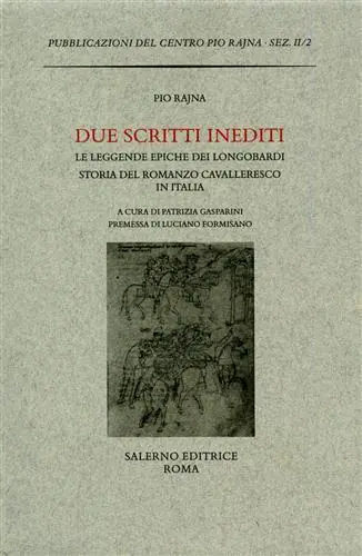 Due scritti inediti Le leggende epiche dei Longobardi-La storia del romanzo cavalleresco in Italia Promozione