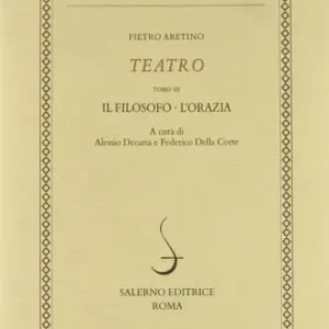 Novità Teatro. Vol. 3 Il filosofo-L‘Orazia.
