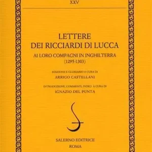 Lettere dei Ricciardi di Lucca ai loro compagni in Inghilterra (1295-1303) Promo Stagionale