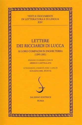 Lettere dei Ricciardi di Lucca ai loro compagni in Inghilterra (1295-1303) Promo Stagionale