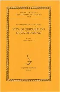 Vita di Guidubaldo duca di Urbino Compra Oggi Stesso