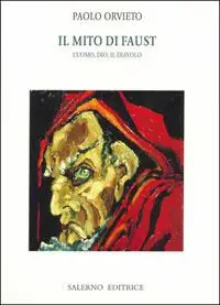 Prezzo Di Fabbrica Il mito di Faust. L‘uomo, Dio, il diavolo
