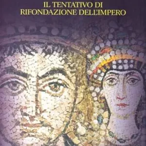 Giustiniano. Il tentativo di rifondazione dell‘impero Promozione Esclusiva