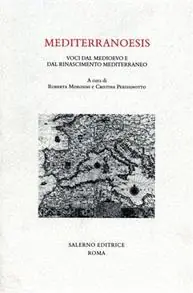 Quantità Limitata Mediterranoesis. Voci dal Medioevo e dal Rinascimento mediterraneo
