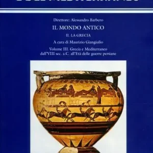 Storia d‘Europa e del Mediterraneo. Vol. 3 Grecia e Mediterraneo dall‘VIII sec. a. C. all‘età delle guerre persiane. Promozione