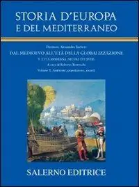 Offerta Limitata Storia d‘Europa e del Mediterraneo. Vol. 10 Ambiente, popolazione, società.