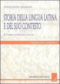 Storia della lingua latina e del suo contesto. Vol. 2 Lingue socialmente marcate Soddisfatti O Rimborsati