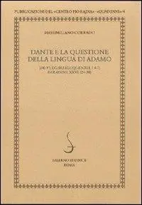 Dante e la questione della lingua di Adamo. De vulgari eloquentia, I 4-7 Paradiso, XXVI 124-38 Super Prezzo